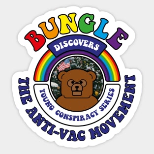 Bungle discovers… The Anti-Vac Movement Sticker